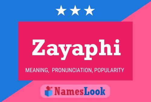 Poster del nome Zayaphi