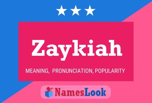 Poster del nome Zaykiah