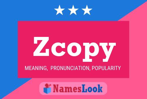 Poster del nome Zcopy