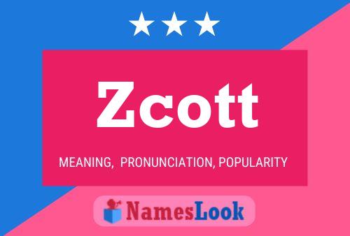 Poster del nome Zcott