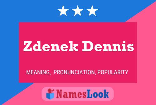 Poster del nome Zdenek Dennis