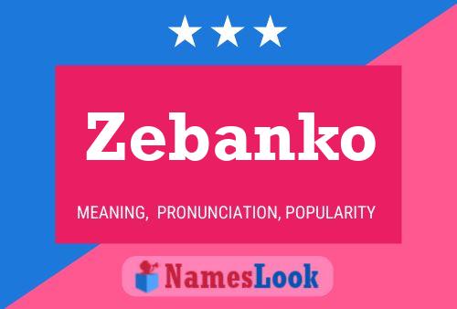 Poster del nome Zebanko