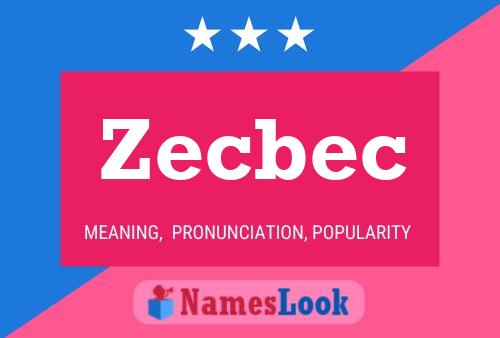 Poster del nome Zecbec