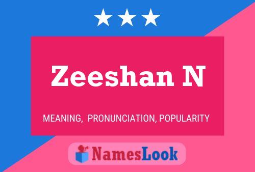 Poster del nome Zeeshan N