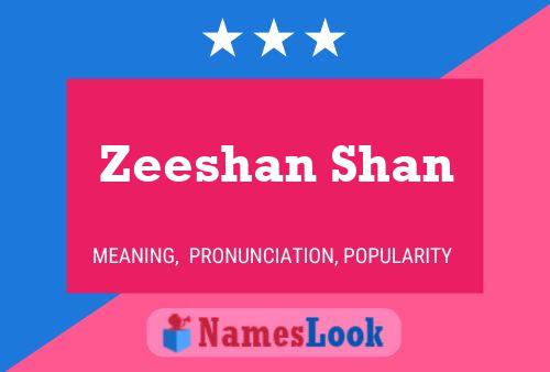 Poster del nome Zeeshan Shan