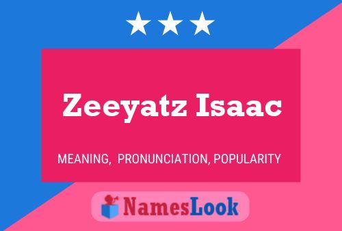 Poster del nome Zeeyatz Isaac