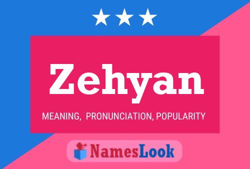 Poster del nome Zehyan