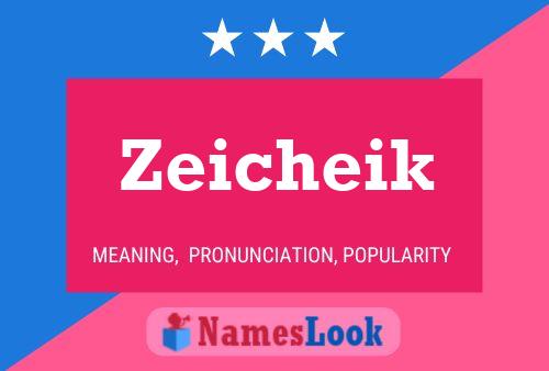 Poster del nome Zeicheik