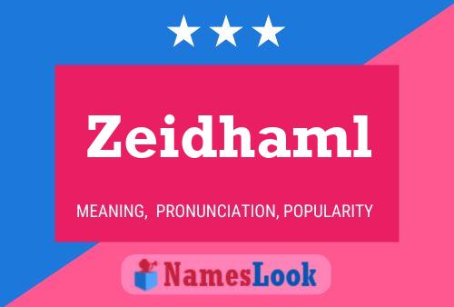 Poster del nome Zeidhaml