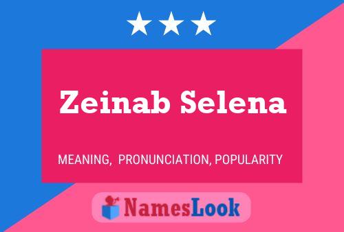 Poster del nome Zeinab Selena