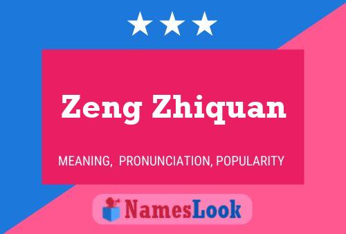 Poster del nome Zeng Zhiquan