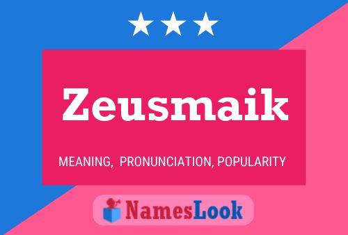 Poster del nome Zeusmaik