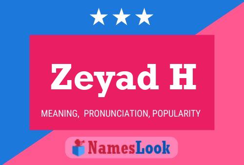 Poster del nome Zeyad H