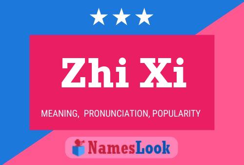 Poster del nome Zhi Xi