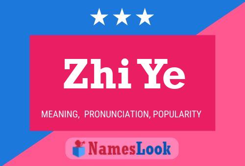 Poster del nome Zhi Ye