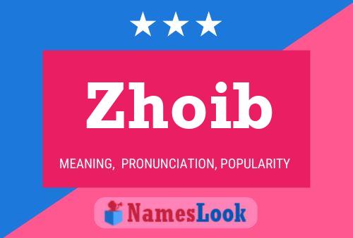 Poster del nome Zhoib