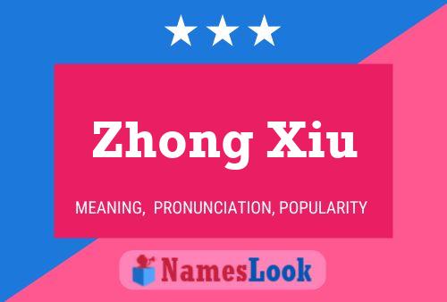 Poster del nome Zhong Xiu