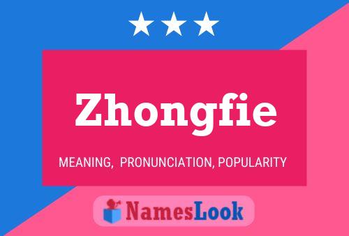 Poster del nome Zhongfie