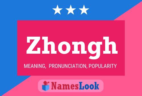 Poster del nome Zhongh