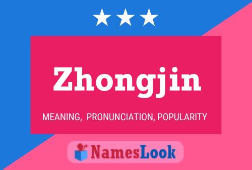 Poster del nome Zhongjin