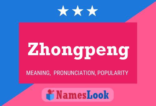 Poster del nome Zhongpeng