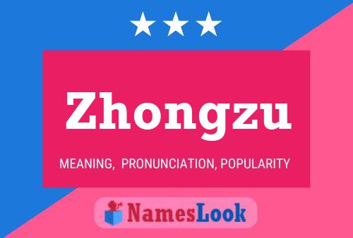 Poster del nome Zhongzu