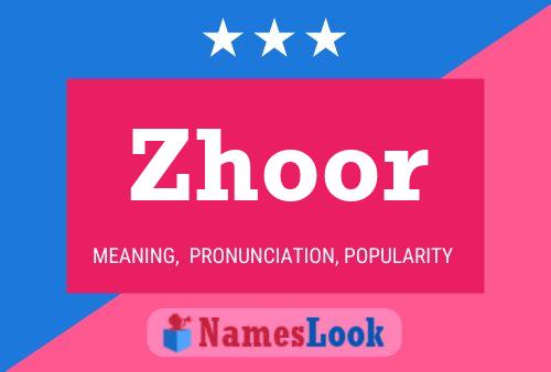 Poster del nome Zhoor