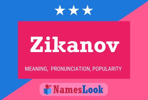 Poster del nome Zikanov