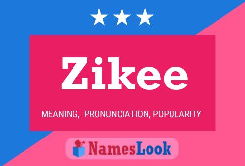 Poster del nome Zikee