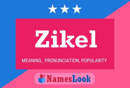 Poster del nome Zikel