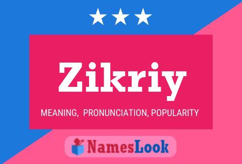 Poster del nome Zikriy