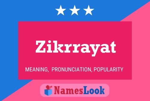 Poster del nome Zikrrayat