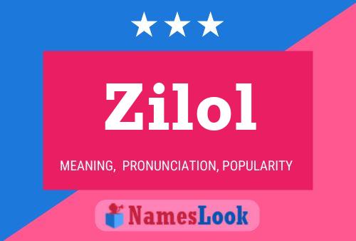 Poster del nome Zilol