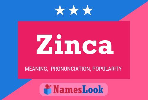 Poster del nome Zinca