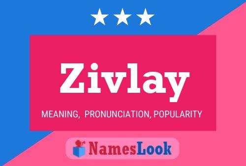 Poster del nome Zivlay