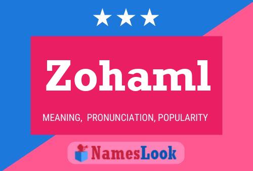 Poster del nome Zohaml