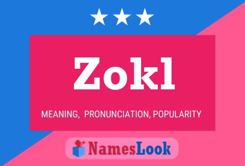 Poster del nome Zokl