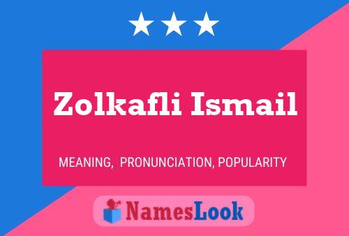 Poster del nome Zolkafli Ismail