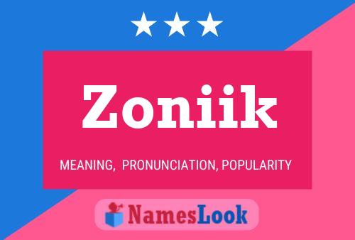 Poster del nome Zoniik