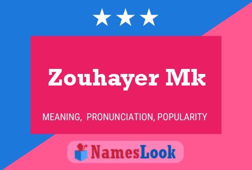 Poster del nome Zouhayer Mk