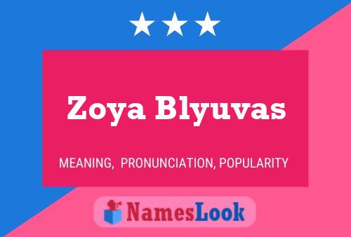 Poster del nome Zoya Blyuvas