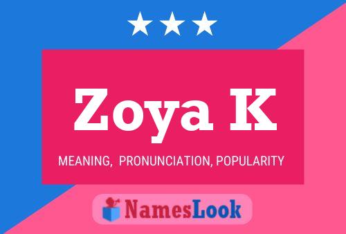 Poster del nome Zoya K