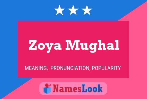 Poster del nome Zoya Mughal