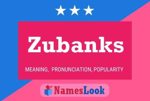 Poster del nome Zubanks