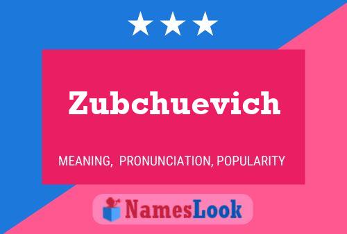 Poster del nome Zubchuevich