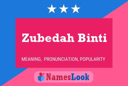 Poster del nome Zubedah Binti