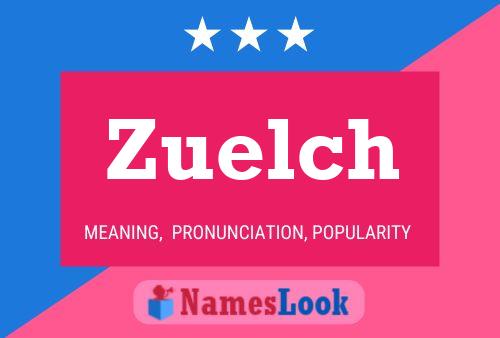 Poster del nome Zuelch