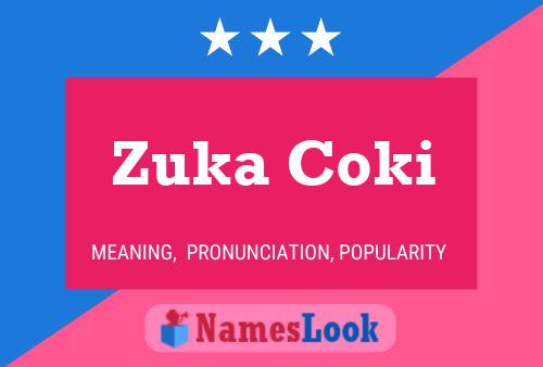 Poster del nome Zuka Coki