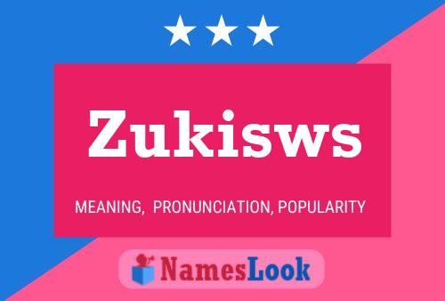 Poster del nome Zukisws