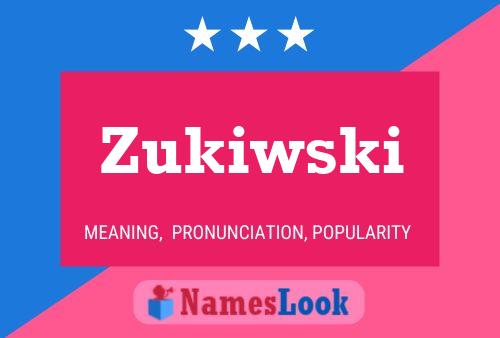 Poster del nome Zukiwski